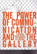 Kniha: The Power of Communication and The Gallery (Jana Boučková, Jitka Černá, Miriam Margala a Olga Trčková). Ekopress, 2018 Kniha: The Power of Communication and The Gallery (Jana Boučková, Jitka Černá, Miriam Margala a Olga Trčková). Ekopress, 2018