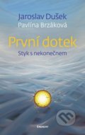 Kniha: První dotek (Jaroslav Dušek a Pavlína Brzáková). Eminent, 2021 Kniha: První dotek (Jaroslav Dušek a Pavlína Brzáková). Eminent, 2021
