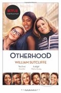 Kniha: Otherhood (William Sutcliffe). Bloomsbury, 2019 Kniha: Otherhood (William Sutcliffe). Bloomsbury, 2019