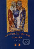 Kniha: Slovanské literatury a dnešek (Ivan Dorovský). Masarykova univerzita, 2009 Kniha: Slovanské literatury a dnešek (Ivan Dorovský). Masarykova univerzita, 2009