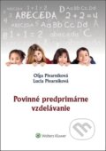 Kniha: Povinné predprimárne vzdelávanie (Lucia Pivarníková a Oľga Pivarníková). Wolters Kluwer, 2020 Kniha: Povinné predprimárne vzdelávanie (Lucia Pivarníková a Oľga Pivarníková). Wolters Kluwer, 2020