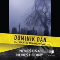 Audiokniha: Nevieš dňa, nevieš hodiny (Dominik Dán). Publixing Ltd, 2020 Audiokniha: Nevieš dňa, nevieš hodiny (Dominik Dán). Publixing Ltd, 2020