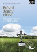 Právní dějiny církví - Jiří Rajmund Tretera, Záboj Horák, Leges, 2020