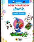 Kniha: Dětský obrázkový slovník ČJ -AJ (SUN). SUN, 2016 Kniha: Dětský obrázkový slovník ČJ -AJ (SUN). SUN, 2016