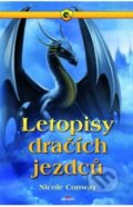 Kniha: Letopisy dračích jezdců (Nicole Conway). Alpress, 2020 Kniha: Letopisy dračích jezdců (Nicole Conway). Alpress, 2020