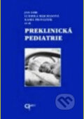 Kniha: Preklinická pediatrie (Autorský kolektiv). Galén, 2003 Kniha: Preklinická pediatrie (Autorský kolektiv). Galén, 2003