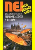 Kniha: Mimozemšťané v Čechách (Jitka Lenková a Ladislav Lenk). Dialog, 2004 Kniha: Mimozemšťané v Čechách (Jitka Lenková a Ladislav Lenk). Dialog, 2004