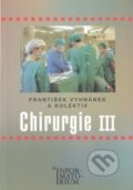 Kniha: Chirurgie III (František Vyhnánek a kolektiv). Informatorium, 2003 Kniha: Chirurgie III (František Vyhnánek a kolektiv). Informatorium, 2003