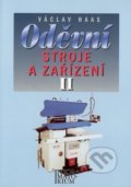 Kniha: Oděvní stroje a zařízení II (Václav Haas). Informatorium, 2000 Kniha: Oděvní stroje a zařízení II (Václav Haas). Informatorium, 2000