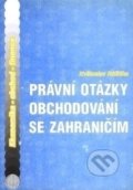 Kniha: Právní otázky obchodování se zahraničím (Květoslav Růžička). Montanex, 2006 Kniha: Právní otázky obchodování se zahraničím (Květoslav Růžička). Montanex, 2006