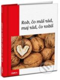 Kniha: Rob, čo máš rád, maj rád, čo robíš (Doron). Doron, 2020 Kniha: Rob, čo máš rád, maj rád, čo robíš (Doron). Doron, 2020