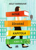 Kniha: Nová životní kapitola Amy B. (Kelly Harms). Cosmopolis, 2020 Kniha: Nová životní kapitola Amy B. (Kelly Harms). Cosmopolis, 2020