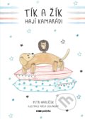 Kniha: Tík a Žík, hají kamarádi (Petr Havlíček). Pointa, 2020 Kniha: Tík a Žík, hají kamarádi (Petr Havlíček). Pointa, 2020