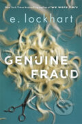 Kniha: Genuine Fraud (E. Lockhart). Hot Key, 2017 Kniha: Genuine Fraud (E. Lockhart). Hot Key, 2017