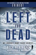 Kniha: Left For Dead (Beck Weathers a Stephen G. Michaud). Random House, 2015 Kniha: Left For Dead (Beck Weathers a Stephen G. Michaud). Random House, 2015