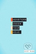 Kniha: Monsters Under Your Head (Chad Sugg). Lulu, 2015 Kniha: Monsters Under Your Head (Chad Sugg). Lulu, 2015