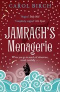Kniha: Jamrach's Menagerie (Carol Birch). Canongate Books, 2011 Kniha: Jamrach's Menagerie (Carol Birch). Canongate Books, 2011