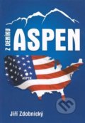 Kniha: Z deníku Aspen (Jiří Zdobnický). Uniprint, 2020 Kniha: Z deníku Aspen (Jiří Zdobnický). Uniprint, 2020