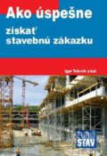 Ako úspešne získať stavebnú zákazku - Igor Trávnik, Eurostav, 2006