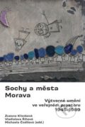 Kniha: Sochy a města. Morava. (Zuzana Křenková). Univerzita Pardubice, 2020 Kniha: Sochy a města. Morava. (Zuzana Křenková). Univerzita Pardubice, 2020