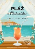 E-kniha: Pláž v Chorvatsku (Julie Caplin), 2020 E-kniha: Pláž v Chorvatsku (Julie Caplin), 2020