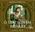 Audiokniha: O statečném kováři (Božena Němcová). Supraphon, 2020 Audiokniha: O statečném kováři (Božena Němcová). Supraphon, 2020