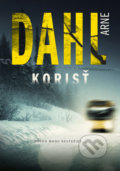 Kniha: Korisť (Arne Dahl), 2020 Kniha: Korisť (Arne Dahl), 2020