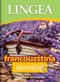 Kniha: Francouzština slovníček (Lingea). Lingea, 2020 Kniha: Francouzština slovníček (Lingea). Lingea, 2020