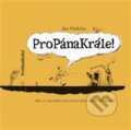 Kniha: Propánakrále! (Jan Vladislav). Apostrof, 2013 Kniha: Propánakrále! (Jan Vladislav). Apostrof, 2013