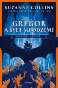 Kniha: Gregor a svet v podzemí (Suzanne Collins). Fragment, 2021 Kniha: Gregor a svet v podzemí (Suzanne Collins). Fragment, 2021