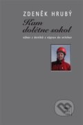 Kniha: Kam dolétne sokol (Zdeněk Hrubý). ASA, 2015 Kniha: Kam dolétne sokol (Zdeněk Hrubý). ASA, 2015