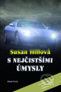 Kniha: S nejčistšími úmysly (Susan Hillová), 2009 Kniha: S nejčistšími úmysly (Susan Hillová), 2009