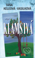 Kniha: Klamstvá (Táňa Keleová-Vasilková), 2009 Kniha: Klamstvá (Táňa Keleová-Vasilková), 2009