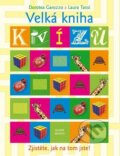 Kniha: Velká kniha kvízů (Dorotea Garazzo a Laura Tassi). Mladá fronta, 2009 Kniha: Velká kniha kvízů (Dorotea Garazzo a Laura Tassi). Mladá fronta, 2009
