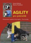 Kniha: Agility pro pokročilé (Karina Divišová a Martina Podešťová). Plot, 2009 Kniha: Agility pro pokročilé (Karina Divišová a Martina Podešťová). Plot, 2009