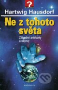 Kniha: Ne z tohoto světa (Hartwig Hausdorf). Knižní klub, 2009 Kniha: Ne z tohoto světa (Hartwig Hausdorf). Knižní klub, 2009