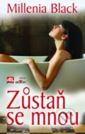 Kniha: Zůstaň se mnou (Millenia Black). Alpress, 2009 Kniha: Zůstaň se mnou (Millenia Black). Alpress, 2009