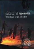 Kniha: Svědectví filosofie (Ivan Blecha). Olomouc, 2009 Kniha: Svědectví filosofie (Ivan Blecha). Olomouc, 2009