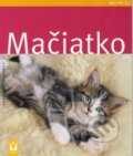 Kniha: Mačiatko (Brigitte Eilert-Overbeck). Vašut, 2009 Kniha: Mačiatko (Brigitte Eilert-Overbeck). Vašut, 2009
