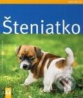 Kniha: Šteniatko (Katharina Schlegl-Kofler). Vašut, 2009 Kniha: Šteniatko (Katharina Schlegl-Kofler). Vašut, 2009