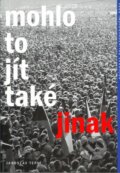 Kniha: Mohlo to jít také jinak (Jaroslav Teplý). Karmášek, 2008 Kniha: Mohlo to jít také jinak (Jaroslav Teplý). Karmášek, 2008