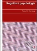 Kniha: Kognitivní psychologie (Robert J. Sternberg). Portál, 2009 Kniha: Kognitivní psychologie (Robert J. Sternberg). Portál, 2009
