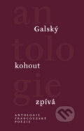 Kniha: Galský kohout zpívá (Vyšehrad). Vyšehrad, 2009 Kniha: Galský kohout zpívá (Vyšehrad). Vyšehrad, 2009