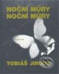 Kniha: Noční můry noční můry (Tobiáš Jirous). Labyrint, 2009 Kniha: Noční můry noční můry (Tobiáš Jirous). Labyrint, 2009