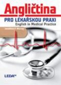 Kniha: Angličtina pro lékařskou praxi - English in Medical Practice (Jonathan P. Murray). Leda, 2009 Kniha: Angličtina pro lékařskou praxi - English in Medical Practice (Jonathan P. Murray). Leda, 2009