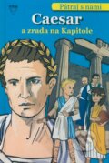 Kniha: Caesar a zrada na Kapitole (Franziska Jaekel). Arkus, 2009 Kniha: Caesar a zrada na Kapitole (Franziska Jaekel). Arkus, 2009