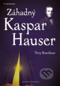 Kniha: Záhadný Kaspar Hauser (Terry Boardman). Grada, 2009 Kniha: Záhadný Kaspar Hauser (Terry Boardman). Grada, 2009
