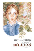 Kniha: Bílá laň (Vlasta Javořická). Akcent, 2009 Kniha: Bílá laň (Vlasta Javořická). Akcent, 2009