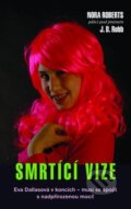 Kniha: Smrtící vize (J.D. Robb). Columbus, 2009 Kniha: Smrtící vize (J.D. Robb). Columbus, 2009