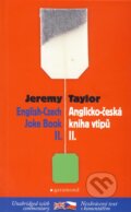 Kniha: Anglicko-česká kniha vtipů II (Jeremy Taylor). Garamond, 2009 Kniha: Anglicko-česká kniha vtipů II (Jeremy Taylor). Garamond, 2009